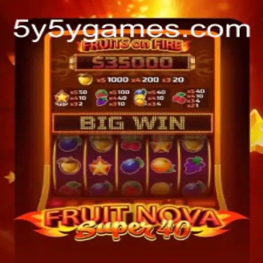 Exploring FruitNovaSuper40: A Closer Look at Gaming Excellence